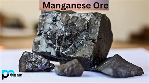 What is Manganese Ore, and What are its Uses?