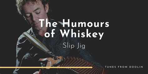 Humours of Whiskey (The) | ABC & Sheet Music | Tunes From Doolin