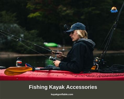 Best Kayak Fishing Accessories | Kayak Gonflable