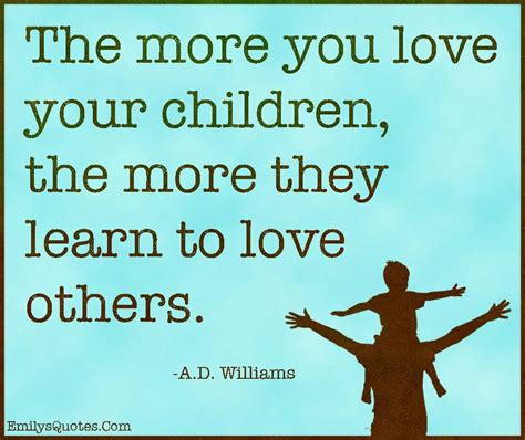 20 Inspirational Quotes About Loving Children | QuotesBae