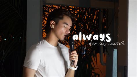 always - daniel caesar cover - YouTube