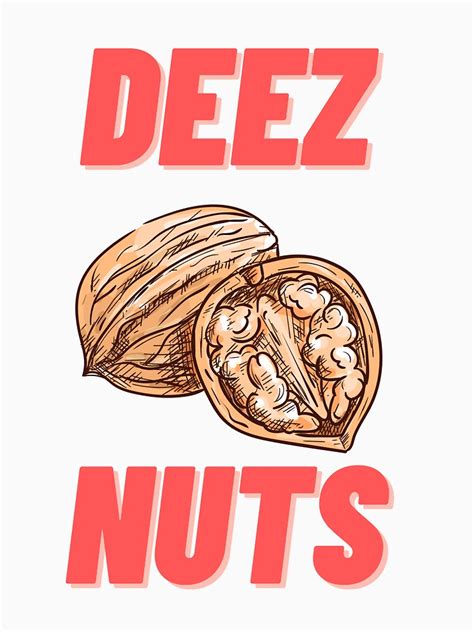 "DEEZ NUTS" T-shirt by Mafumuffins | Redbubble