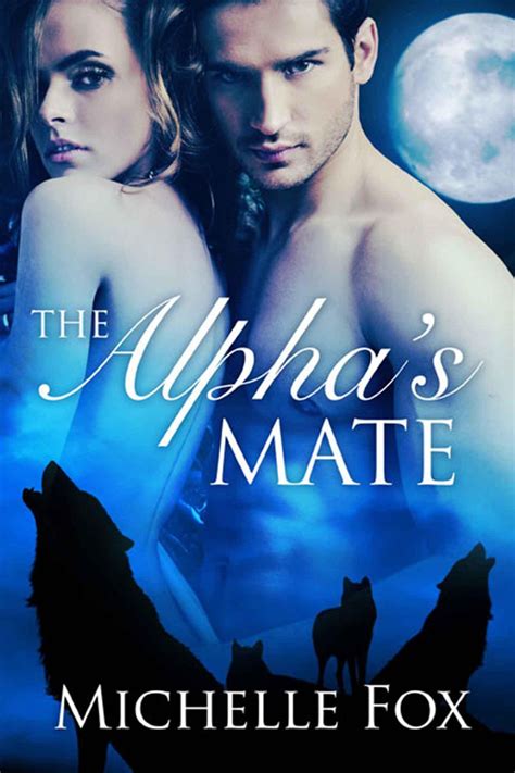 Read The Alpha's Mate (Werewolf Romance) by Fox, Michelle online free ...