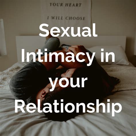 Sexual Intimacy in Your Relationship | Enhancing your Relationship