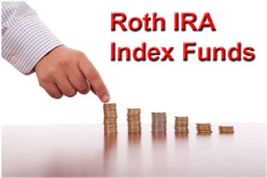 Best Roth IRA Index Funds and ETFs