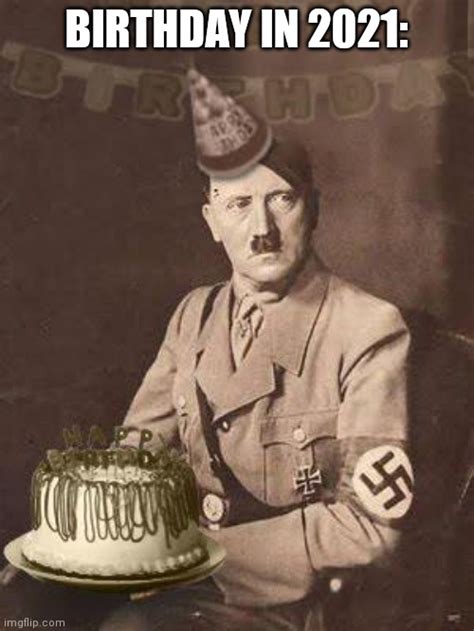 Hitler Birthday Memes - Imgflip