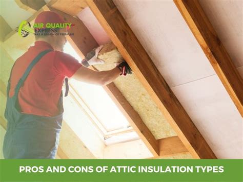 Pros and Cons of Attic Insulation Types - Air Quality Express