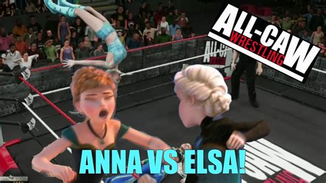 Anna vs Elsa - Frozen Fight - Girl Fighting - WWE 2K18 | All-CAW ...