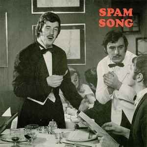 Monty Python's Flying Circus* - Spam Song | Releases | Discogs