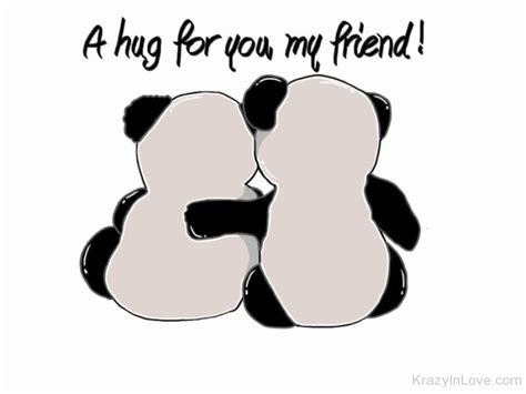 A Hug For You My Friend