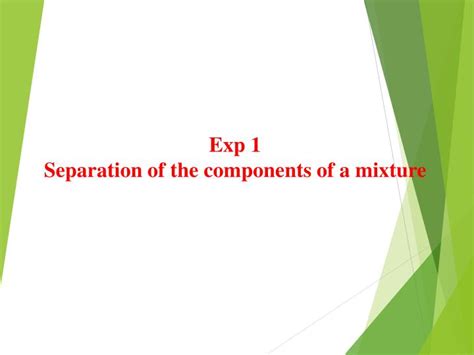 PPT - Exp 1 Separation of the components of a mixture PowerPoint ...