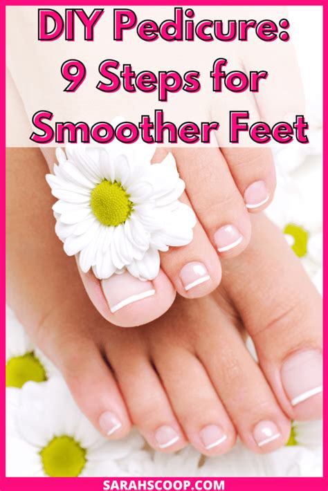 DIY Pedicure: 9 Steps for Smoother Feet | Sarah Scoop