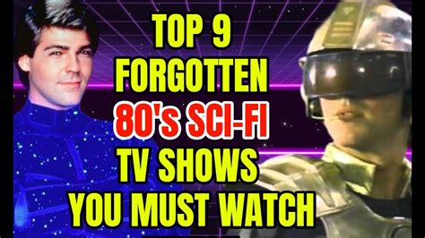 Top 9 Forgotten 80's Sci-Fi TV Shows That Are Fantastic! - YouTube