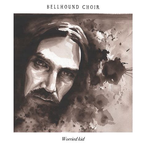 REVIEW: BELLHOUND CHOIR - WORRIED KID (2017) - Maximum Volume Music