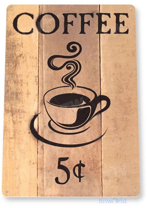 Rustic Coffee Sign A985 - TinWorld Coffee & Tea Signs, tinsign.com