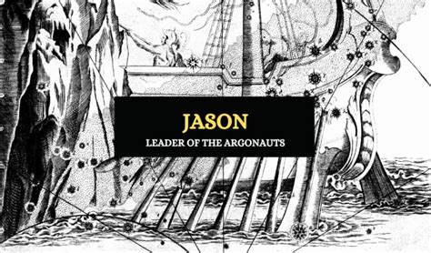 Jason – Greek Hero and Leader of the Argonauts