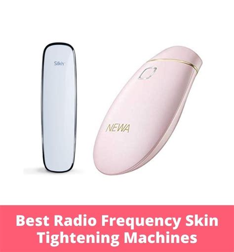 10 Best Radio Frequency Skin Tightening Machines – 2024 | The Apex Beauty