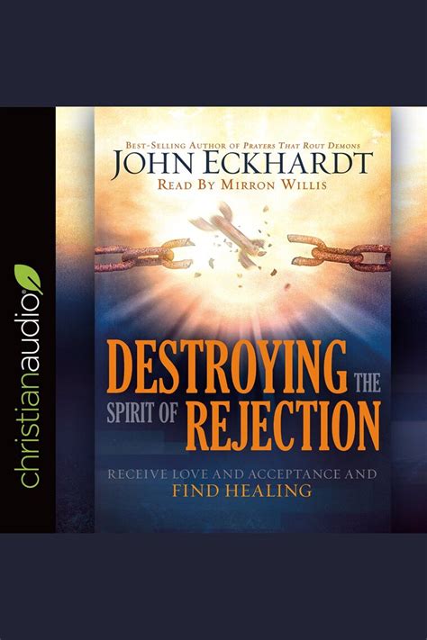 Listen to Destroying the Spirit of Rejection Audiobook by John Eckhardt