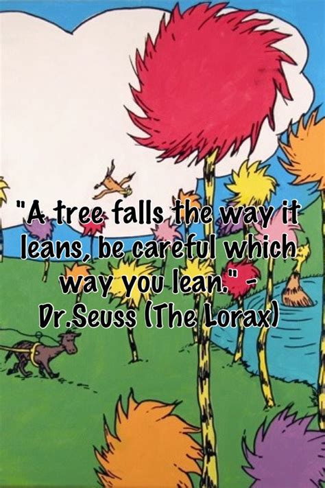 Lorax Dr Seuss Quotes