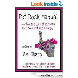 Pet Rock Manual: Instructions on How to Take Care of Pet Rocks and Keep Your Pet Rock Happy ...