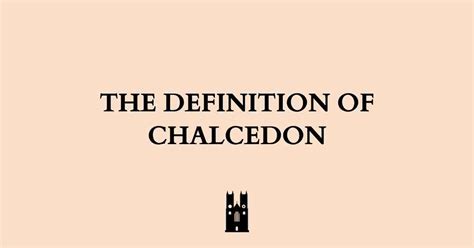 The Definition Of Chalcedon - Local Christendom