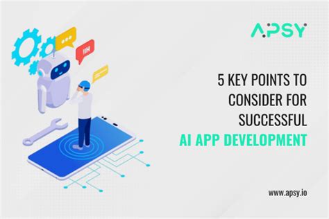 Successful AI App Development: 5 Key Points — Apsy