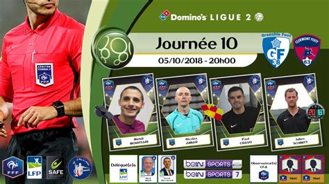 FFF/LFP - LIGUE 2 - DÉSIGNATIONS ARBITRES - Journée 10 [5-6-8/10/2018 ...