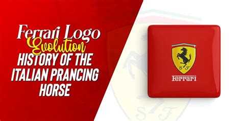 Ferrari Logo Evolution – History of the Italian Prancing Horse