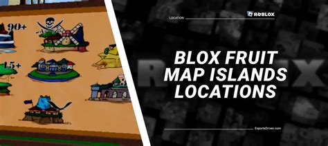 Roblox Blox Fruits Map - All Islands, Locations & Level Requirements