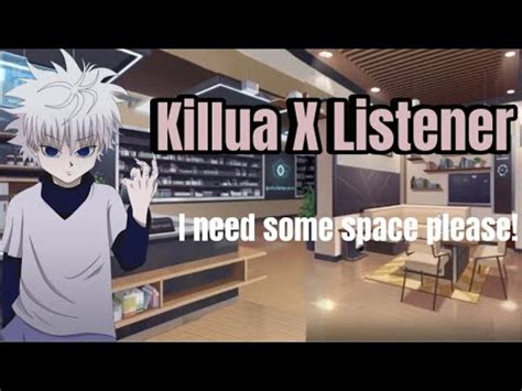 || Angry Killua X Listener||you guys see Illumi and Hisoka|| - YouTube