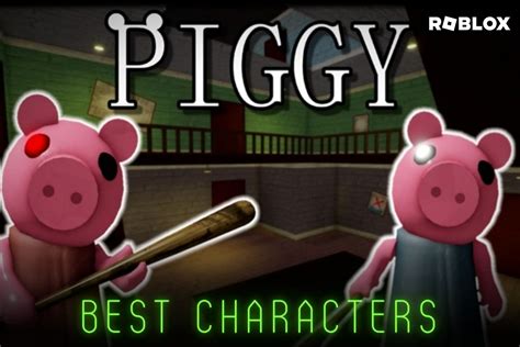 5 best Roblox characters in Piggy