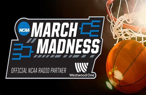 NCAA March Madness Upgrades to Westwood One's Diverse Distribution Platform