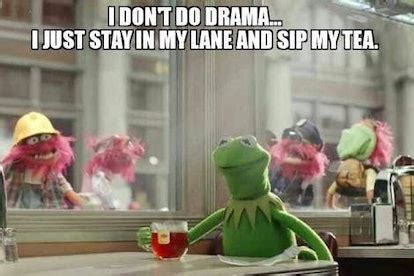 14 Sipping Tea Memes For When You're Totally Keeping Out Of The Drama