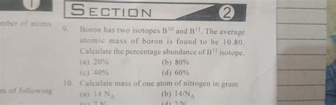 Boron has two isotopes B10 and B11. The average atomic mass of boron is f..