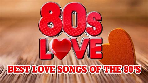 The Absolute Hits of The 80's Love Songs Best Oldies Love Songs Of 80s Greatest 80s Music - YouTube