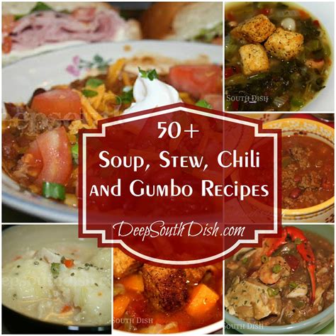 Deep South Dish: Soup, Stew, Chili and Gumbo Recipes