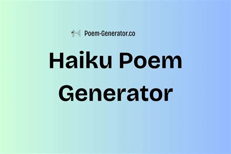 Haiku Poem Generator - Create Customized Haiku Poem