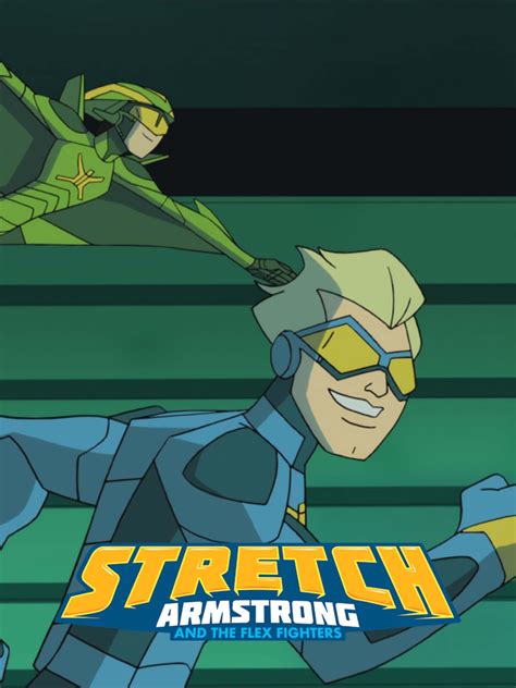 Stretch Armstrong & The Flex Fighters - Rotten Tomatoes