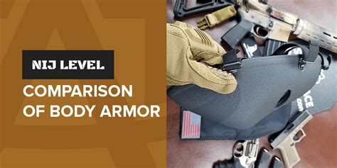 Body Armor Levels: Comparing NIJ Levels of Protection — Atomic Defense