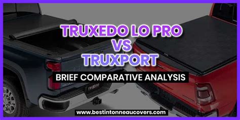 Truxedo Lo Pro vs Truxport | Brief Comparative Analysis