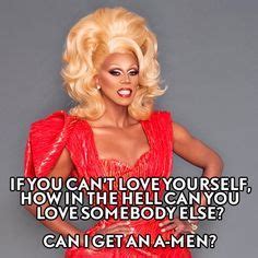 Rupaul Love Yourself Quotes. QuotesGram