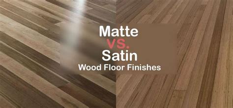 Wood Floor Finishes Satin Vs Gloss – Flooring Ideas