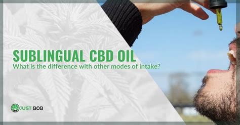 CBD oil sublingual ? Here's how it differs