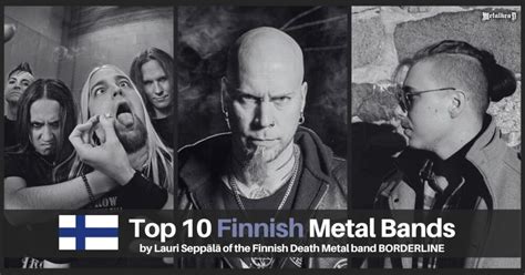 Top 10 Finnish Metal Bands by Lauri Seppälä of the Finnish Death Metal Band BORDERLINE ...