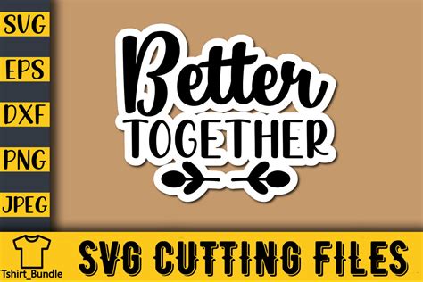 Better Together Sticker Graphic by Tshirt_Bundle · Creative Fabrica