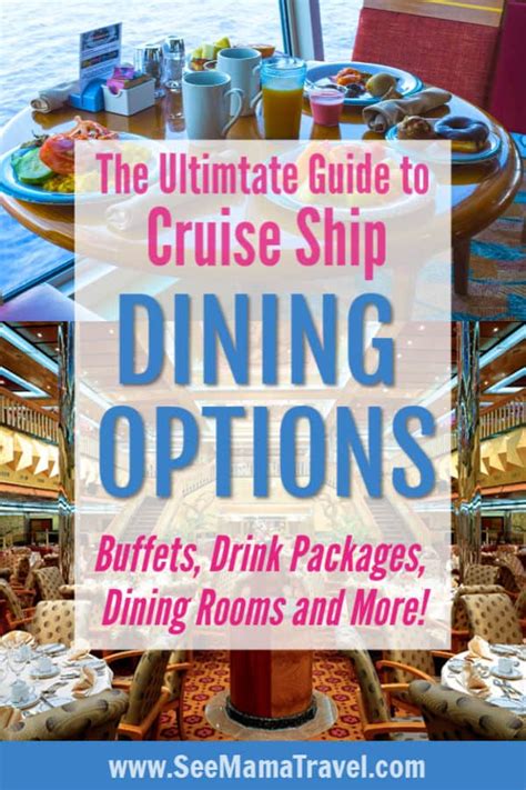 The Ultimate Guide to Cruise Ship Dining - See Mama Travel