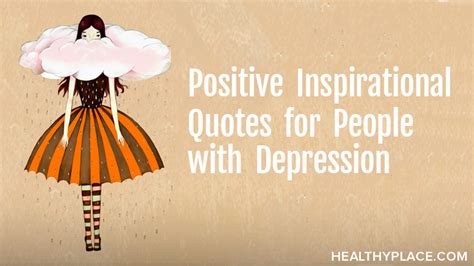 Positive Inspirational Quotes for People with Depression | HealthyPlace