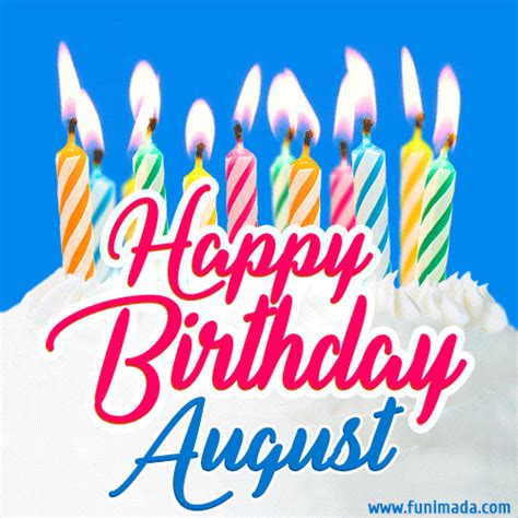 Happy Birthday GIF for August with Birthday Cake and Lit Candles ...