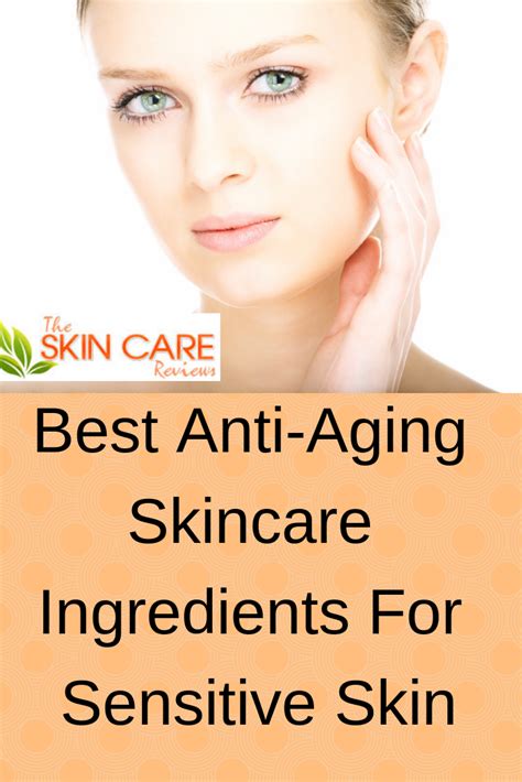 8 Best Anti Aging Ingredients For Sensitive Skin | Sensitive skin care, Sensitive skin, Best ...