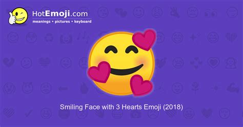 🥰 Smiling Face with 3 Hearts Emoji Meaning with Pictures: from A to Z